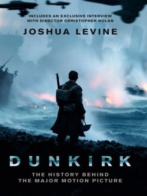 cover image of Dunkirk: The History Behind The Major Motion Picture